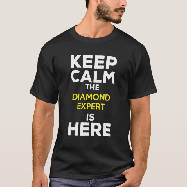 T-shirt Restez Calme L'Expert Diamond Est Là (Devant)