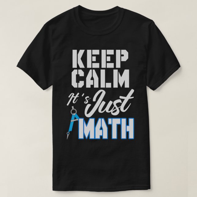 T-shirt Restez Calme Sa Juste Mathématiques (Design devant)