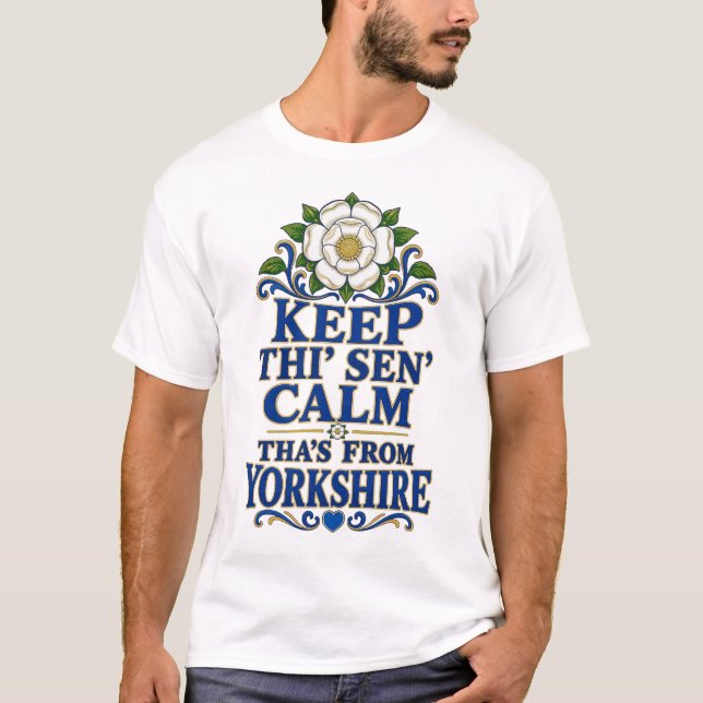 T-shirt Restez Calme, Tha’s Yorkshire ! (Devant)