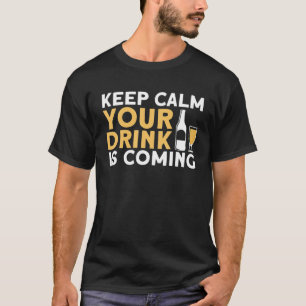 T-shirt Restez Calme Votre Boisson Vient Amusant Bartender