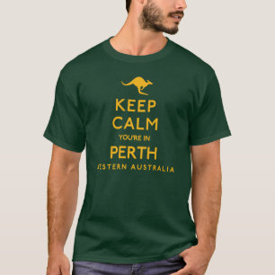 T-shirt Restez calme Vous êtes à Perth Ouest Australie