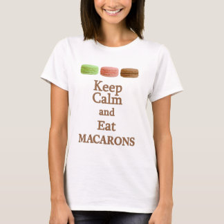 T-shirt Restez calmes et mangez des macarons