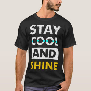 T-shirt Restez cool et brille