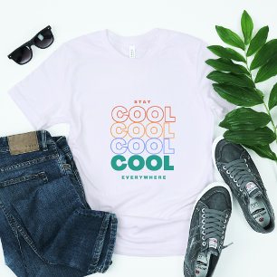 T-shirt Restez Cool partout - Design tendance minimaliste