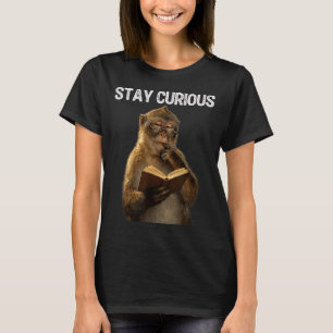 T-shirt Restez curieux singe drôle bibliophile lisant un l