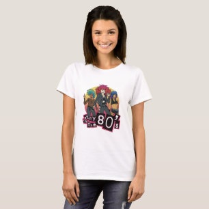 T-shirt Restez dans les années 1980 Rétro