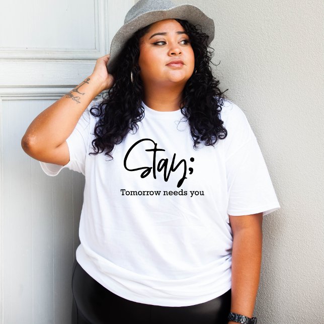 T-shirt Restez demain a besoin de vous, encourageant minim (Créateur téléchargé)