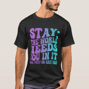 T-shirt Restez demain, vous êtes nécessaires 988 Semaine d