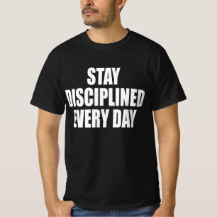 T-shirt Restez Discipliné Chaque Jour