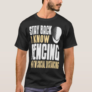 T-shirt Restez en arrière, je connais l'escrime et je fais