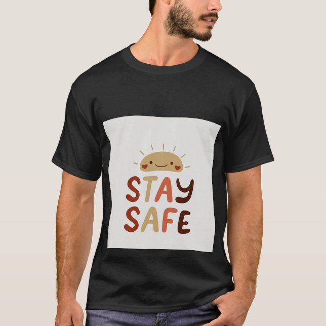 T-shirt Restez en sécurité  (Devant)