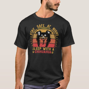 T-shirt Restez En Sécurité La Nuit Dormir Avec Un Chihuahu