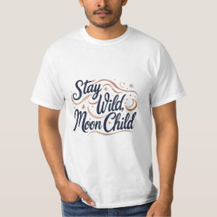 T-shirt Restez enfant de la lune sauvage
