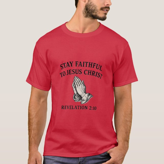 T-Shirt Restez Fidèle à Jésus-Christ  (Devant)