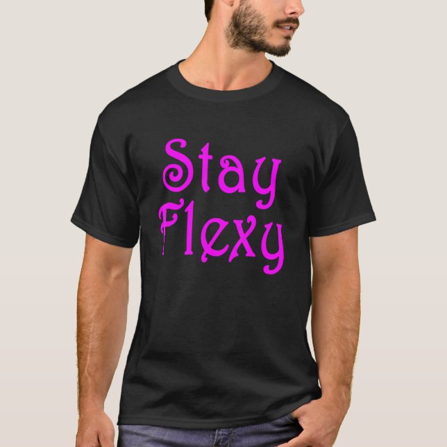 T-shirt Restez Flexy Motivationnel Inspiationnel Et Fitnes (Devant)