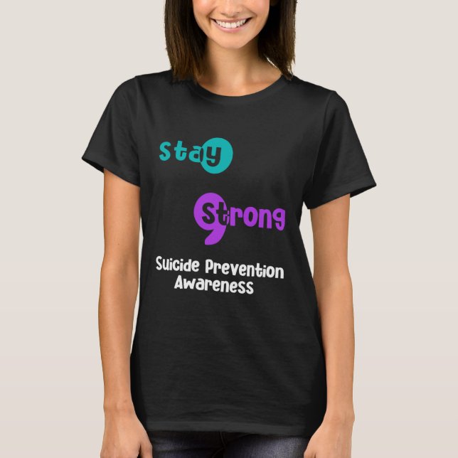 T-shirt Restez fort Semicolon de sensibilisation à la prév (Devant)