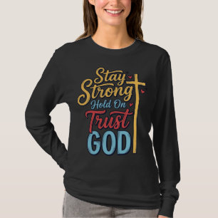 T-shirt Restez Forts Faites Confiance à Dieu Croix Chrétie