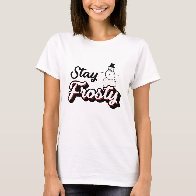 T-shirt Restez Frosty, Snowman (Devant)