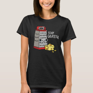 T-shirt Restez Grateful Funny Cheese Pun Dark BG
