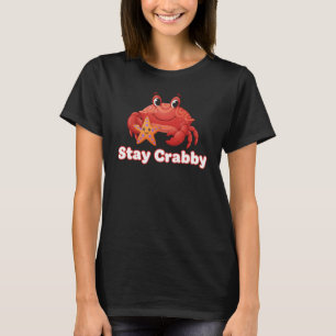 T-shirt Restez Grognon Amusement - Crabe Sympathique Étoil