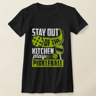 T-shirt Restez hors de la cuisine Jouez au Pickleball Drôl