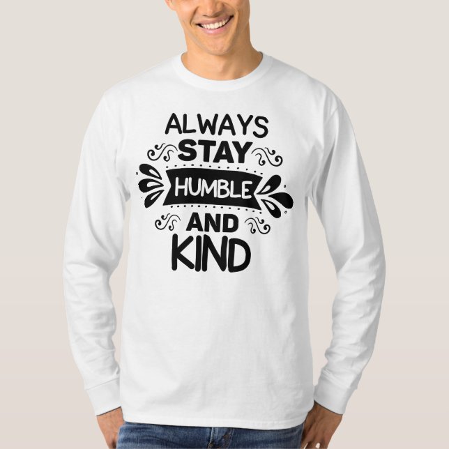 T-shirt Restez humble et soyez gentil (Devant)