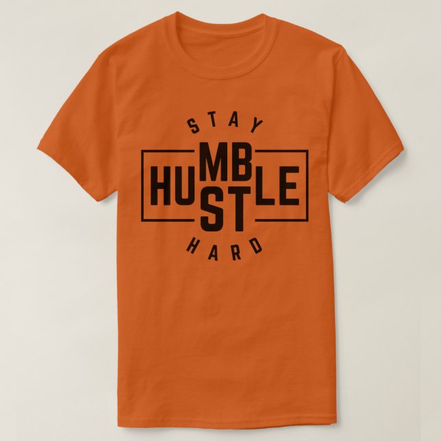 T-shirt Restez Humble Hustle Hard 4 (Design devant)
