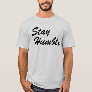 T-shirt Restez Humbles - Simple Élégant Calligraphique Ins