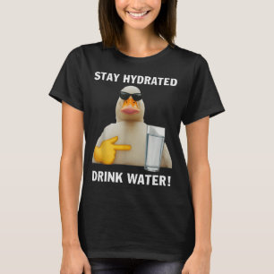 T-shirt Restez Hydraté Buvez de l'Eau Mème Drôle de Canard