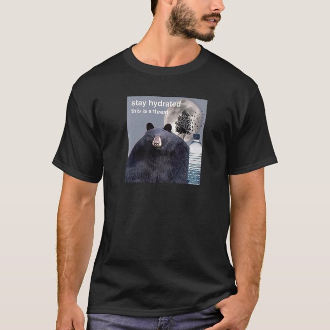 T-shirt Restez Hydraté C'Est Un Mème De Menace (Devant)