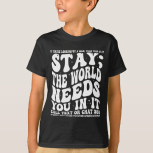 T-shirt Restez ; Le Monde A Besoin De Vous Dans It Mental