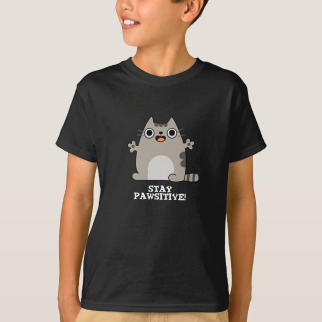 T-shirt Restez Paw-sitive Funny Chat Pun Dark BG (Devant)