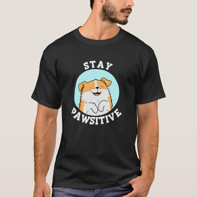 T-shirt Restez Pawsitive Funny souriant Chien Pun Dark BG (Devant)