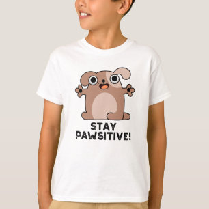 T-shirt Restez Pawsitive Positive Chien Pun
