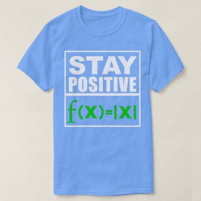 T-shirt Restez positif en mathématiques (Design devant)