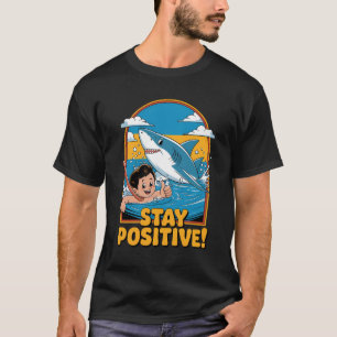 T-shirt Restez Positifs !