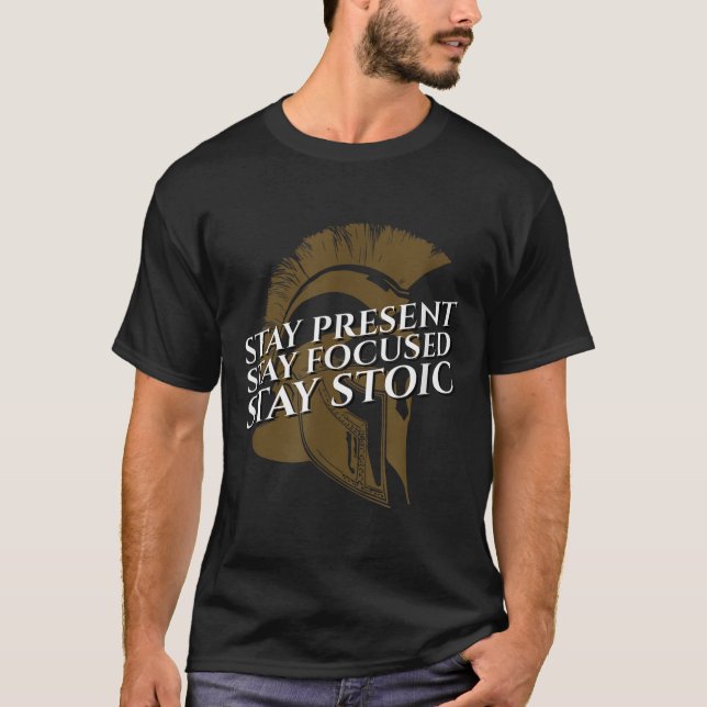 T-shirt Restez présent Restez concentré Restez stoïque Cit (Devant)