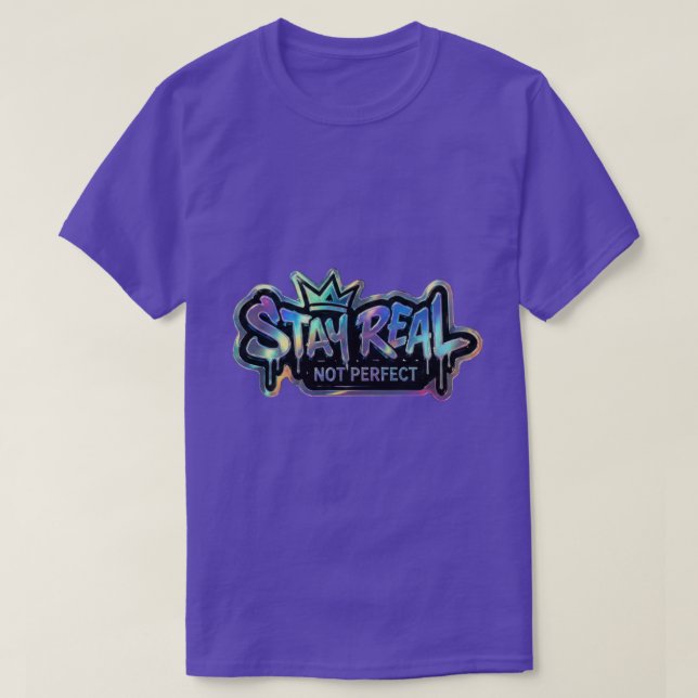 T-shirt Restez Réel Pas Parfait | Inspirant  (Design devant)
