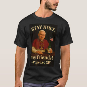T-shirt Restez Saint Pape Leo Xiv American Pope Fan Art