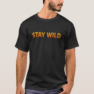 T-shirt Restez Sauvage – Concept d'Aventure d'Esprit Libre
