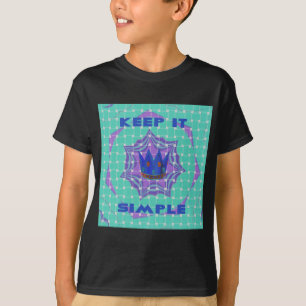 T-shirt Restez simple : l'art Motif de la Clarté Royale