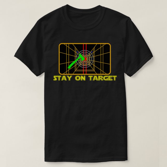 T-shirt Restez sur la cible (Design devant)
