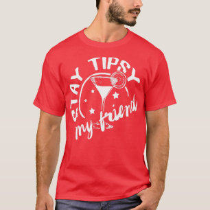 T-shirt Restez Tipsy mon ami 1