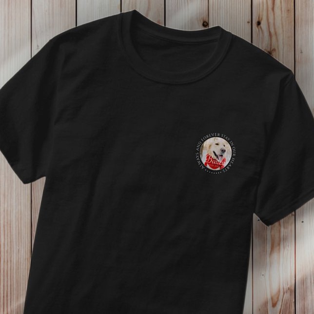 T-shirt Restez toujours et toujours dans nos coeurs Pet Me (Créateur téléchargé)