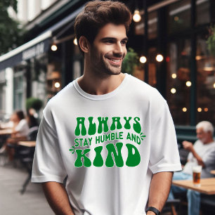 T-shirt Restez toujours humble et typographie des citation