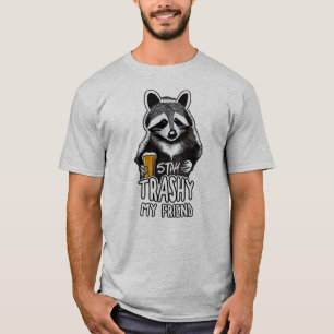T-shirt Restez Trashy Mon Ami Raccoon