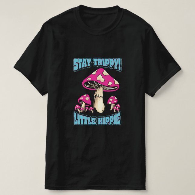 T-shirt Restez Trippy ! Petite hippie (Design devant)