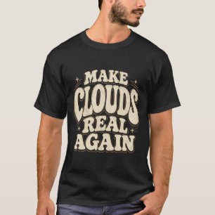 T-shirt Rétablir les nuages en vrai Mème météo drôle Rétro