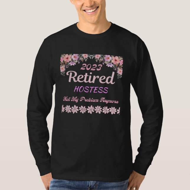 T-shirt Retired 2023 Hostess retirement for women (Devant)