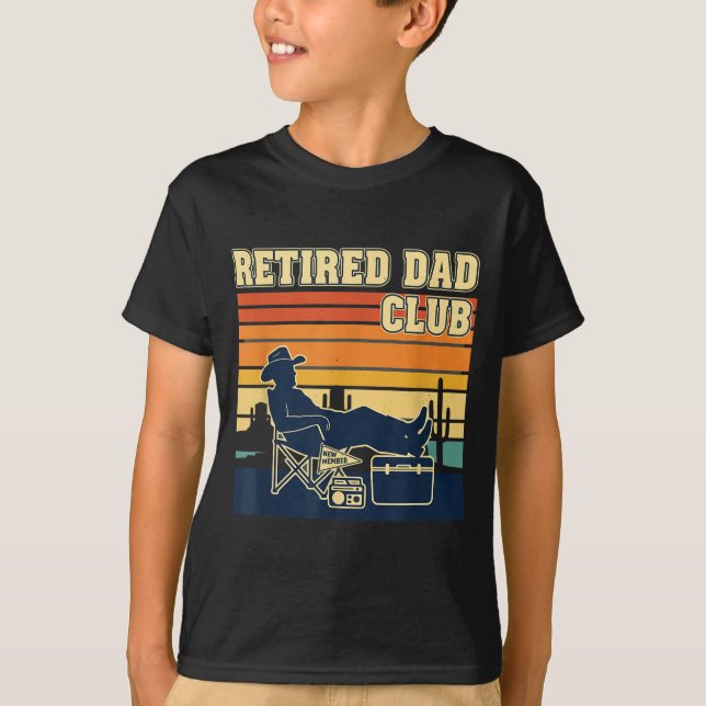 T-shirt Retired And Proud Retirement Dad Club New Member  (Devant)